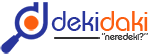 DekiDaki | Neredeki?